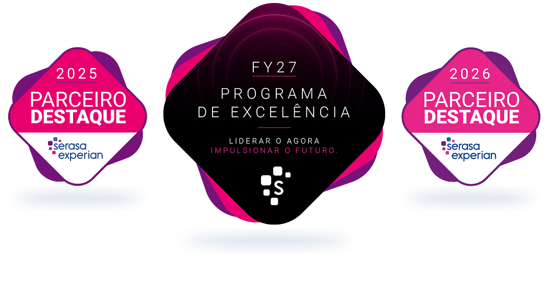 Selos Parceiro Destaque Serasa Experian 2025 e 2026 e Programa de Excelência FY27